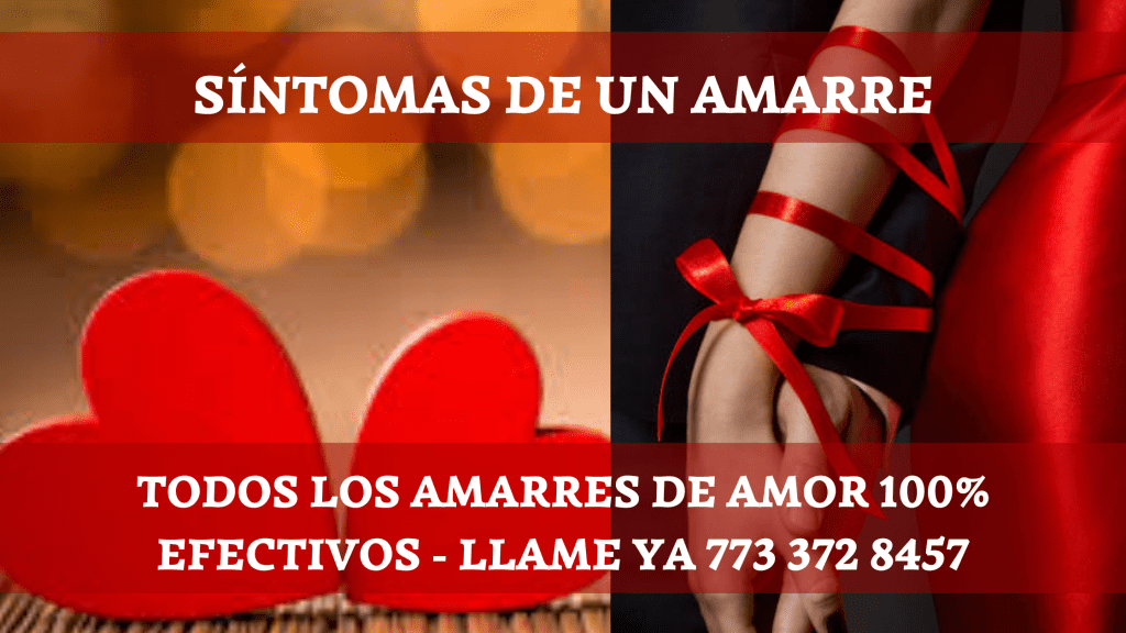 Cuales Son Los Sintomas De Un Amarre